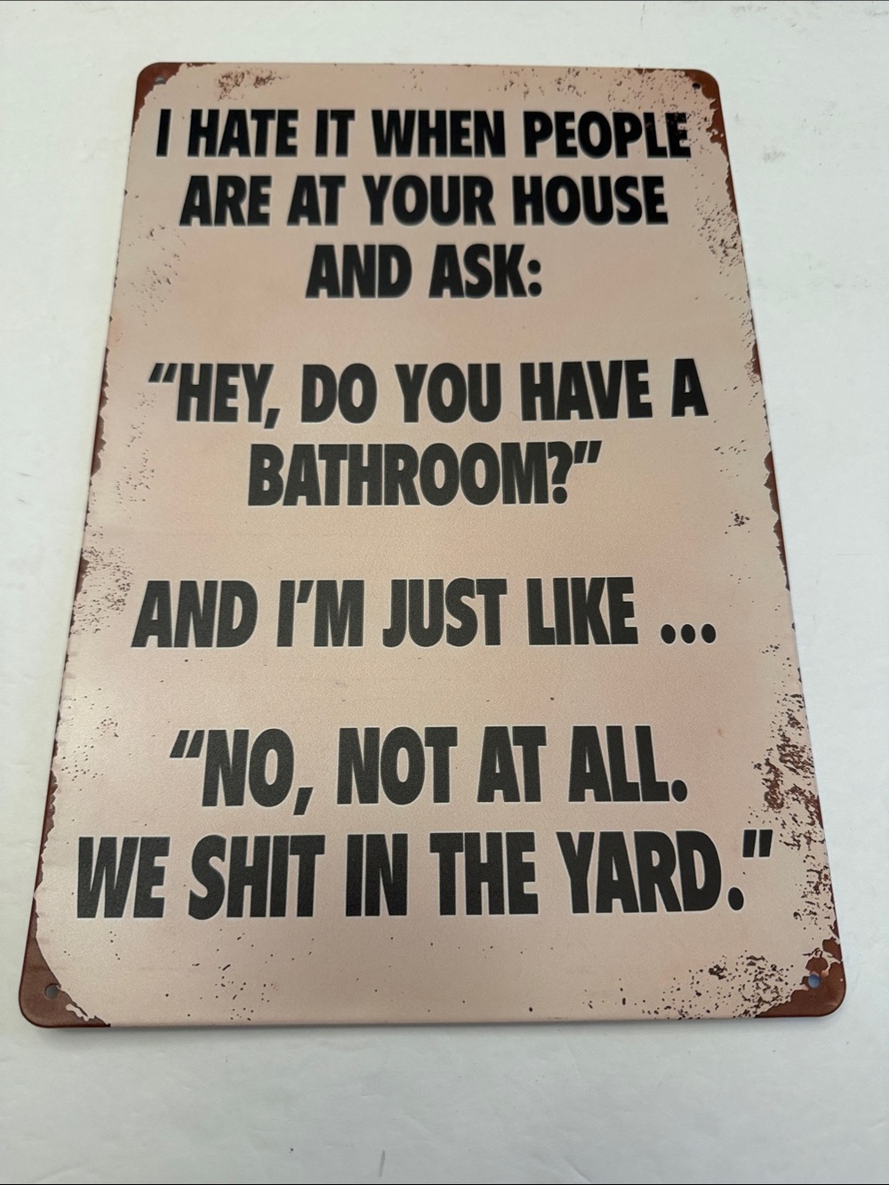 Humorous Beige Bathroom Quote Metal Wall Sign - 8”x12”